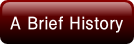 A Brief History.