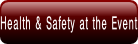 Health & Safety at the Event.