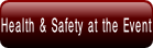 Health & Safety at the Event.
