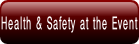 Health & Safety at the Event.