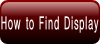 How to Find Display.
