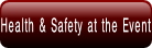 Health & Safety at the Event.