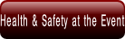 Health & Safety at the Event.