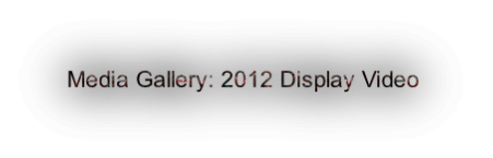 Media Gallery: 2012 Display Video