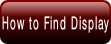 How to Find Display.
