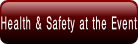 Health & Safety at the Event.
