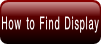 How to Find Display.