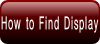 How to Find Display.