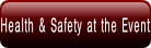 Health & Safety at the Event.