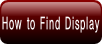 How to Find Display.