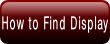How to Find Display.