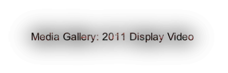 Media Gallery: 2011 Display Video