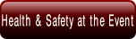 Health & Safety at the Event.