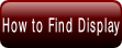 How to Find Display.