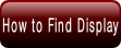 How to Find Display.