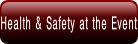 Health & Safety at the Event.