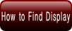 How to Find Display.